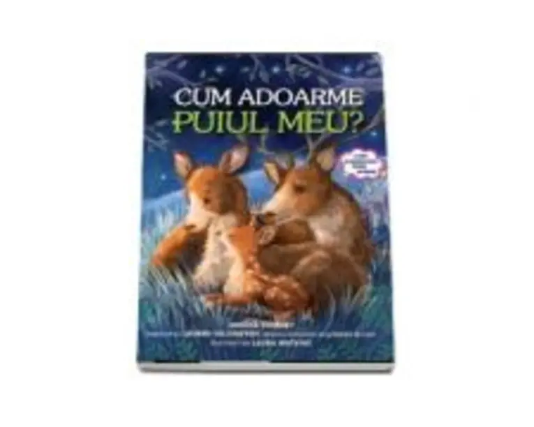 Cum adoarme puiul meu? Monica Sweeney