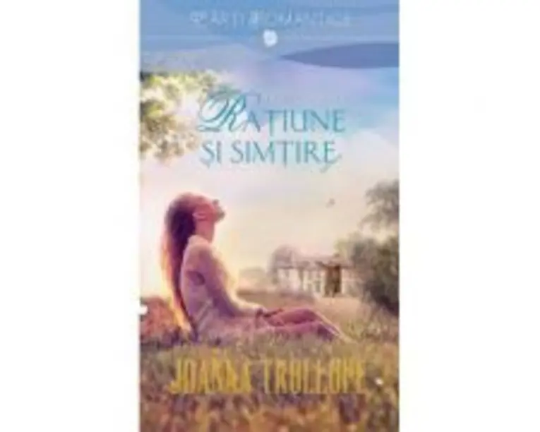Ratiune si simtire - Joanna Trollope