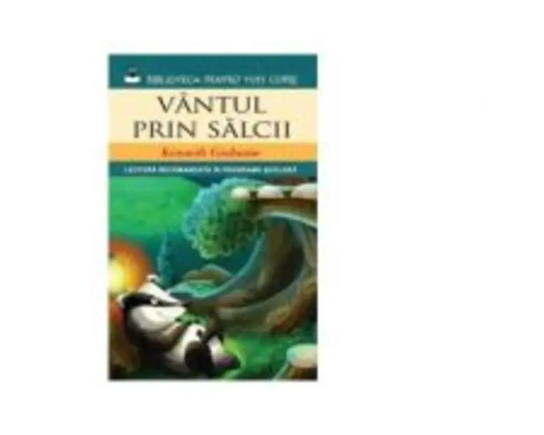 Vantul prin salcii - Kenneth Grahame