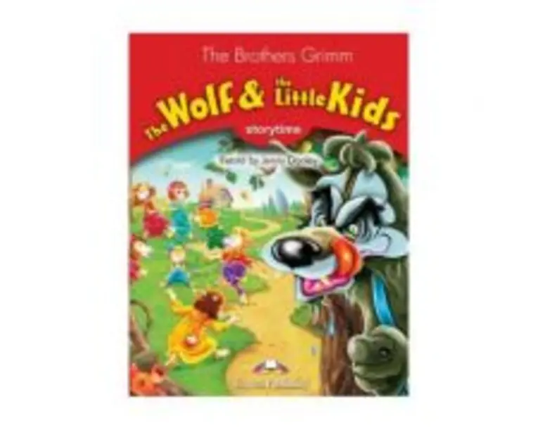 Literatura adaptata pentru copii. The Wolf and the Little Kids cu Cross--platform App - Jenny Dooley