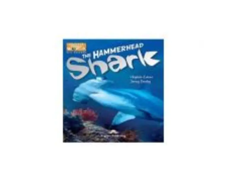 Literatura CLIL The Hammerhead Shark cu Cartea Profesorului pe MULTI-ROM - Jenny Dooley