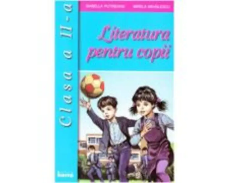 Literatura pentru copii clasa 2 - Isabella Putineanu