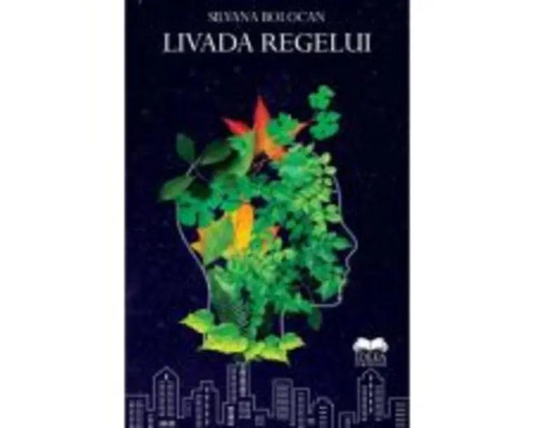 Livada Regelui - Silvana Bolocan