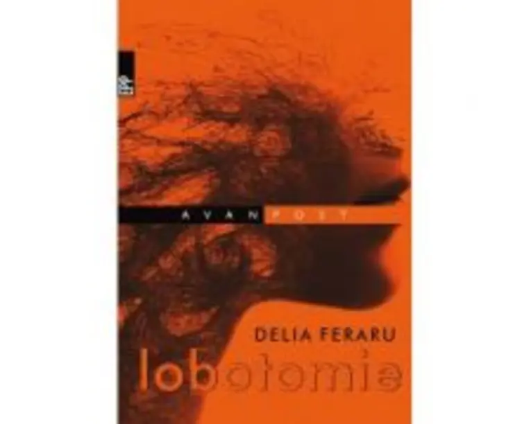 Lobotomie - Delia Feraru