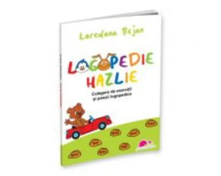 Logopedie hazlie. Culegere de exercitii si poezii logopedice - Loredana Bejan