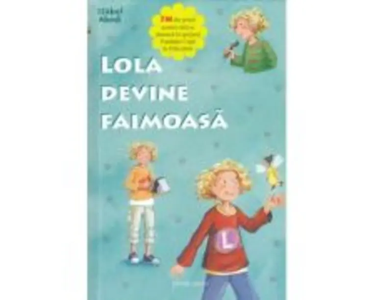 Lola devine faimoasa - Isabel Abedi