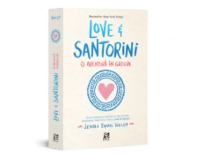 Love&amp;Santorini. O aventura in Grecia - Jenna Evans Welch