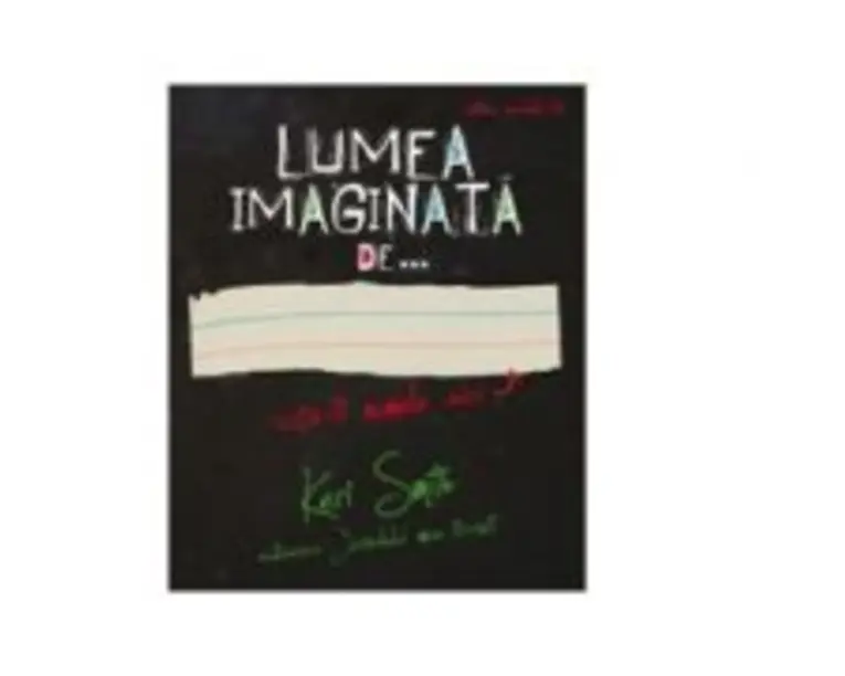Lumea imaginata de... - Keri Smith