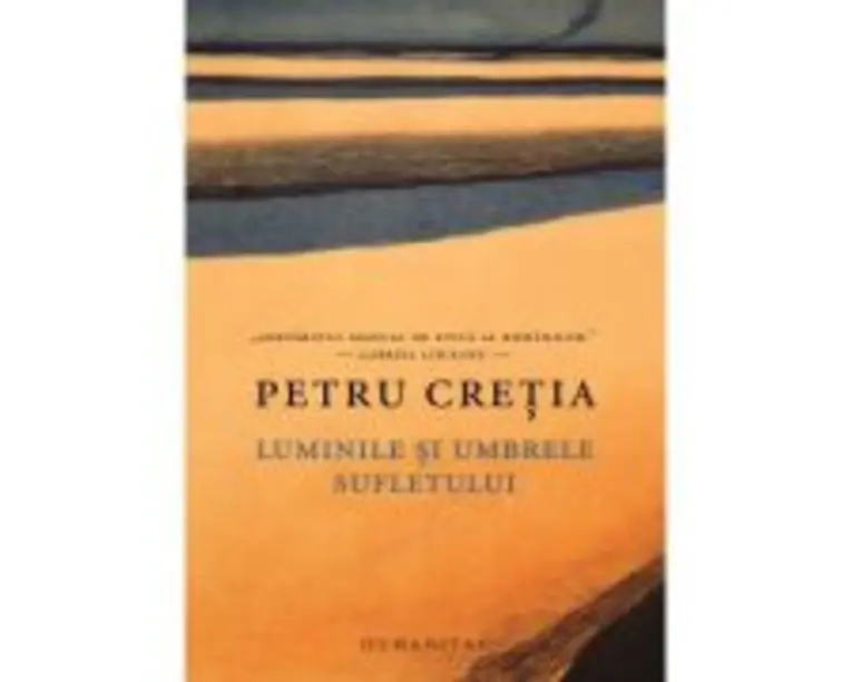Luminile si umbrele sufletului - Petru Cretia