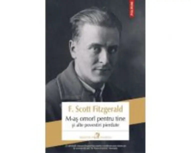 M-as omori pentru tine si alte povestiri pierdute - F. Scott Fitzgerald