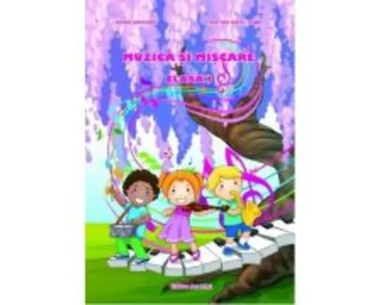 Muzica si miscare. Clasa 1 - Adina Grigore