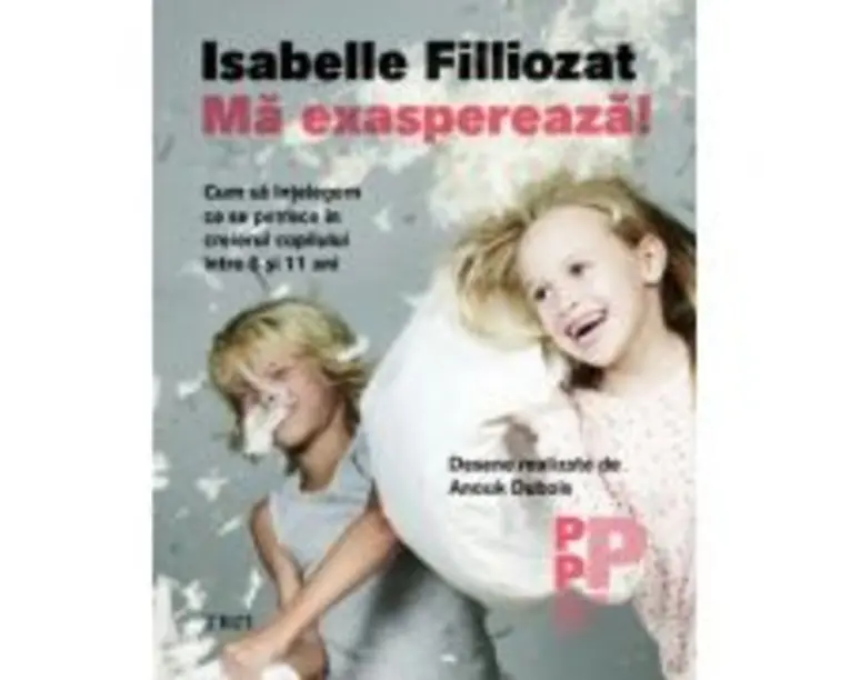 Ma exaspereaza! - Isabelle Filliozat