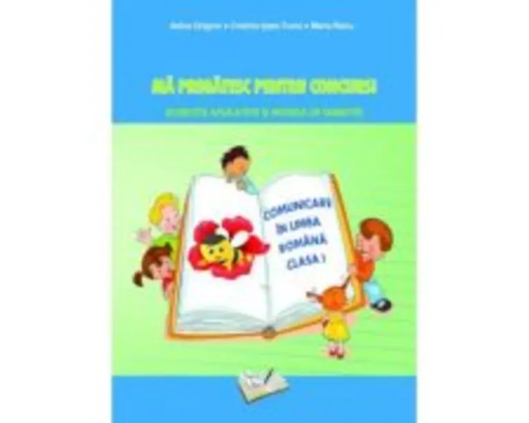 Ma pregatesc pentru concurs Exercitii aplicative si modele de subiecte. Matematica si explorarea mediului clasa 1 - Adina Grigore