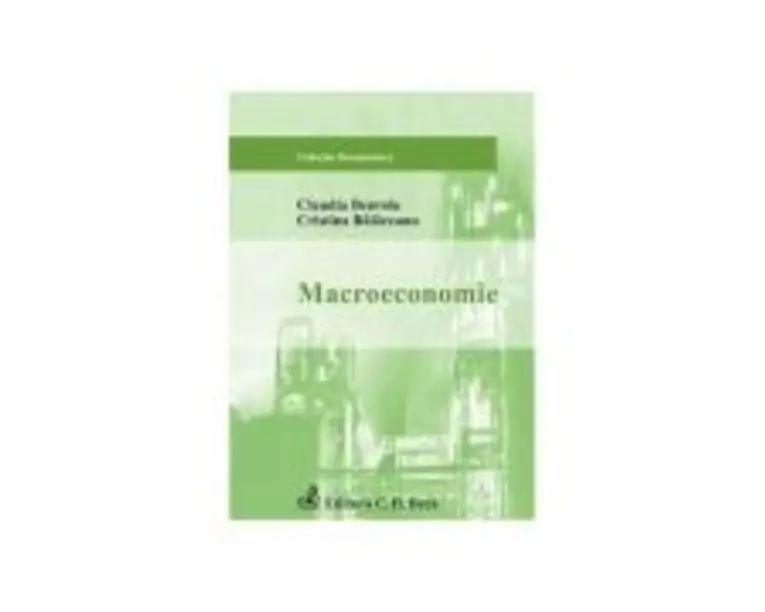 Macroeconomie - Cristina Balaceanu, Claudia Bentoiu