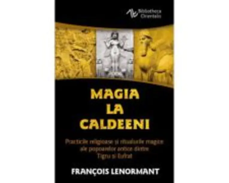 Magia la Caldeeni - Francois Lenormant
