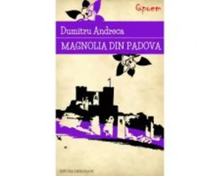 Magnolia din Padova - Dumitru Andreca