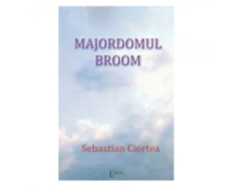 Majordomul Broom - Sebastian Ciortea