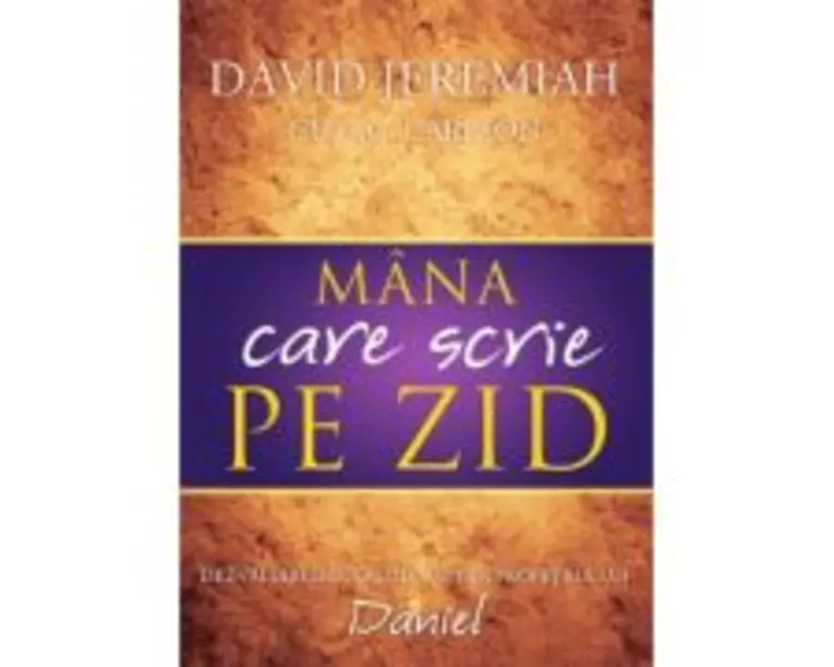 Mana care scrie pe zid - David Jeremiah