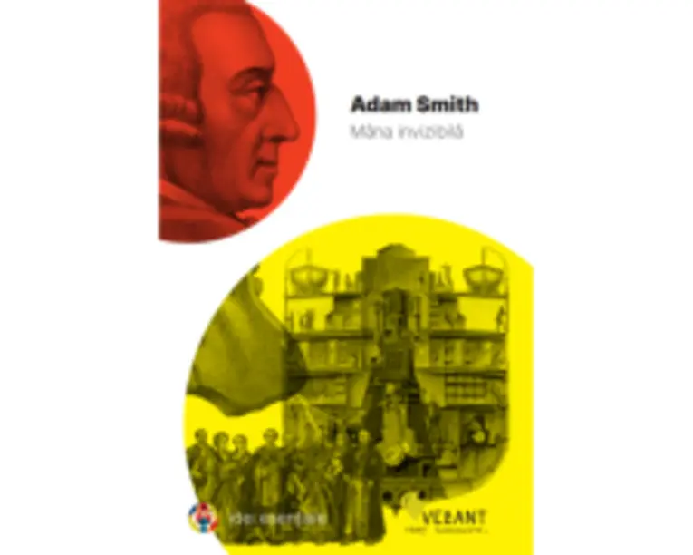 Mana invizibila - Adam Smith