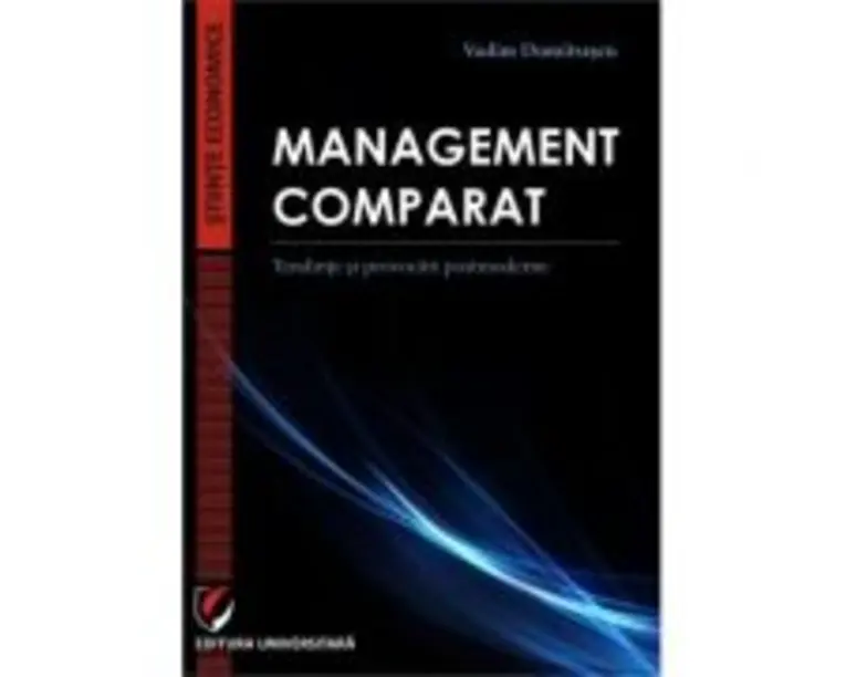 Management comparat. Tendinte si provocari postmoderne - Vadim Dumitrascu