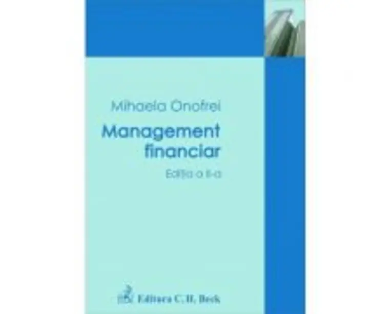 Management financiar. Editia 2 - Mihaela Onofrei