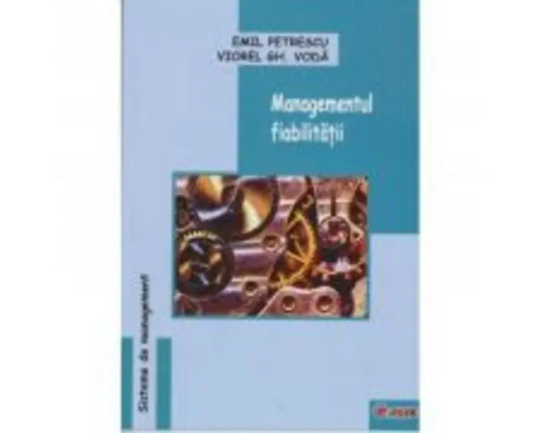 Managementul fiabilitatii - Emil Petrescu, Viorel Gh. Voda