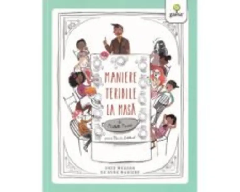 Maniere teribile la masa - Michelle Markel, Menilee Liddiart