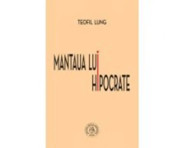 Mantaua lui Hipocrate - Teofil Lung