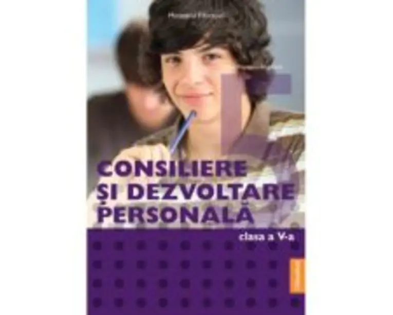 Manual Consiliere si Dezvoltare Personala, clasa 5 - Oana Popescu-Argetoia