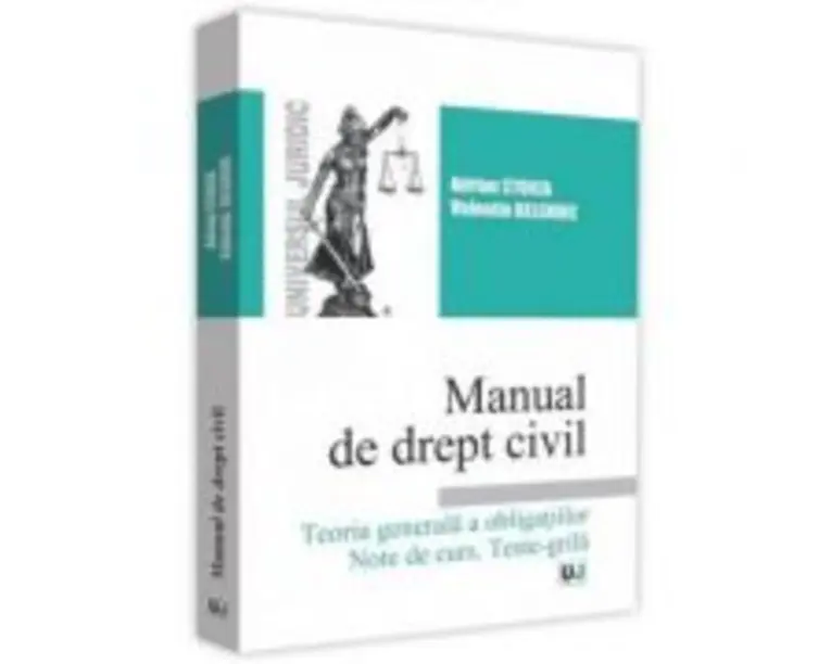 Manual de drept civil. Teoria generala a obligatiilor. Note de curs. Teste-Grila - Adrian Stoica, Grigore-Valentin Beleniuc