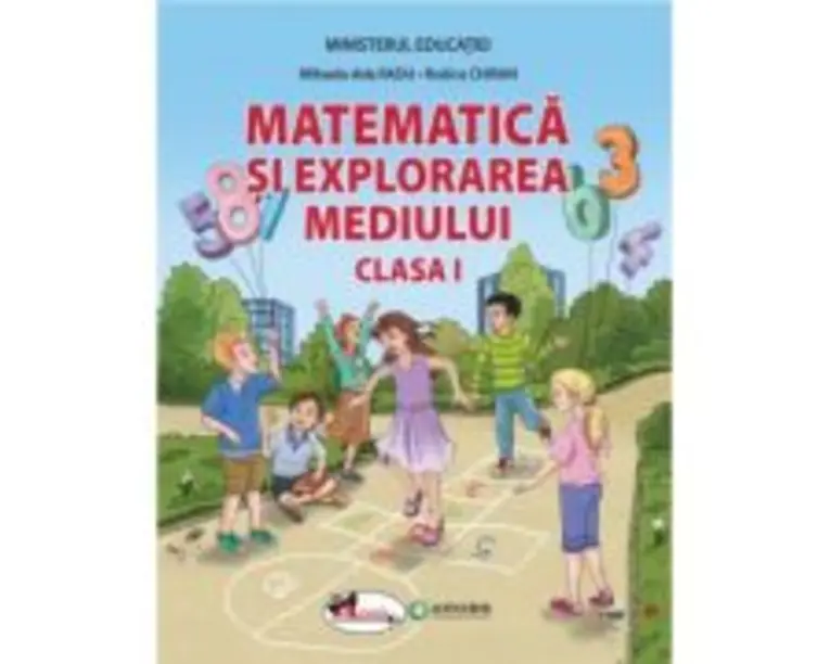 Manual de matematica si explorarea mediului clasa 1 - Mihaela Ada Radu