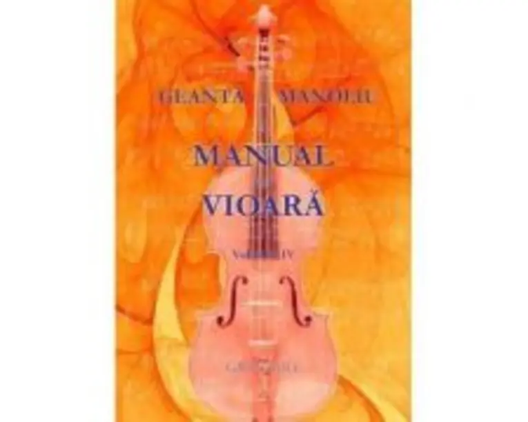Manual de vioara. Volumul 4 - George Manoliu