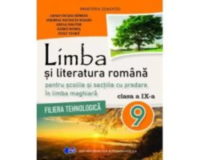Manual limba si literatura romana pentru scolile si sectiile cu predare in limba maghiara, filiera tehnologica clasa a 9-a - Liana Cecilia Barbos