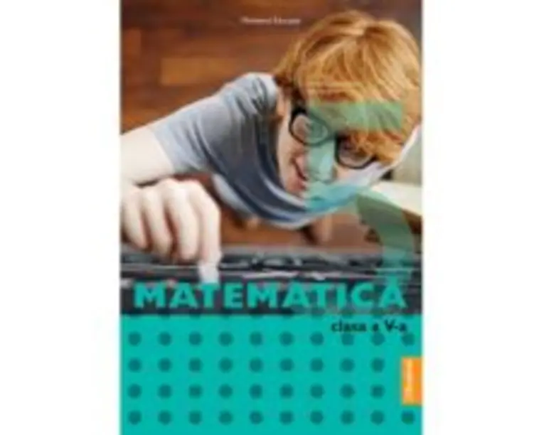 Manual Matematica, clasa a 5-a - Maria-Daniela Stoica