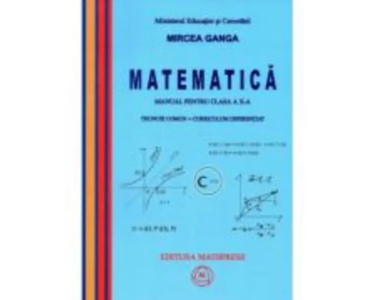 Manual Matematica pentru clasa a 10-a, Trunchi comun + curriculum diferentiat - Mircea Ganga