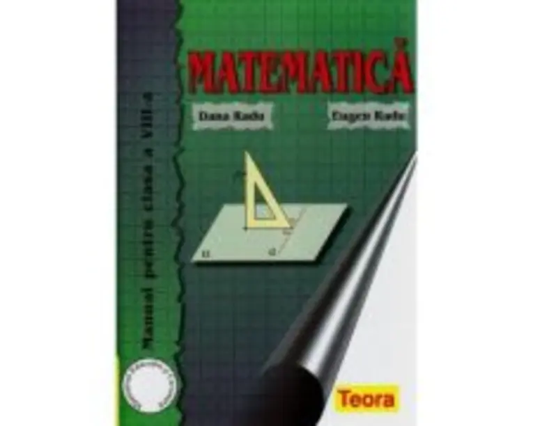 Manual Matematica pentru clasa a 8-a - Dana Radu