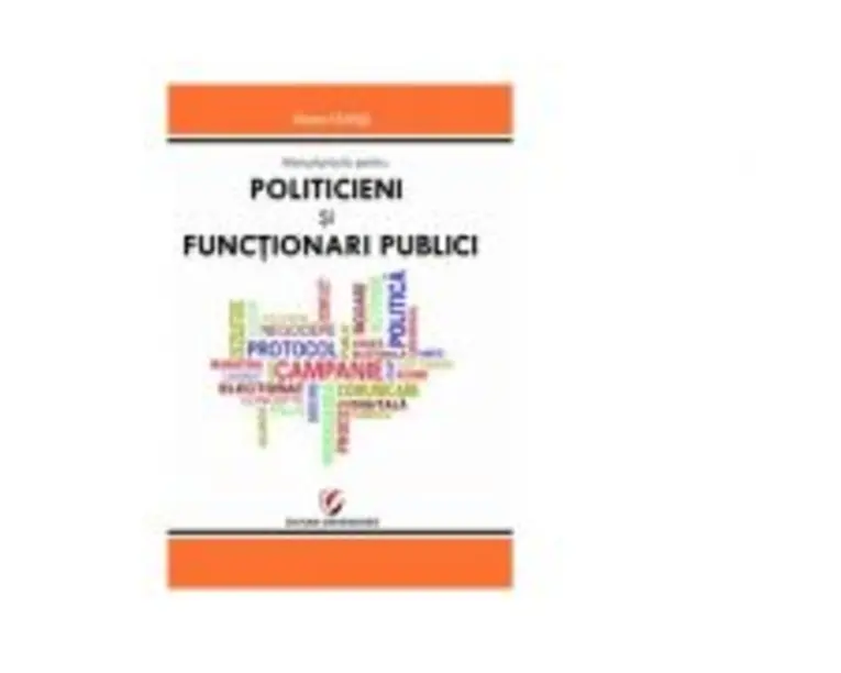 Manual practic pentru politicieni si functionari publici - Elena Chirita