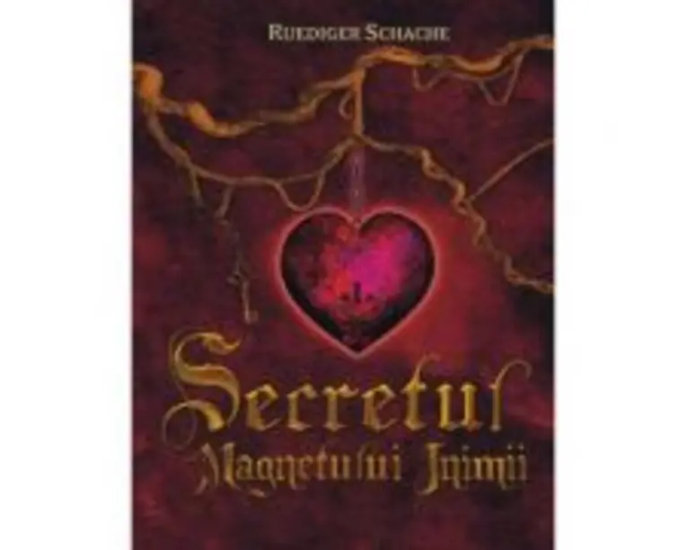 Secretul magnetului inimii (Ruediger Schache)