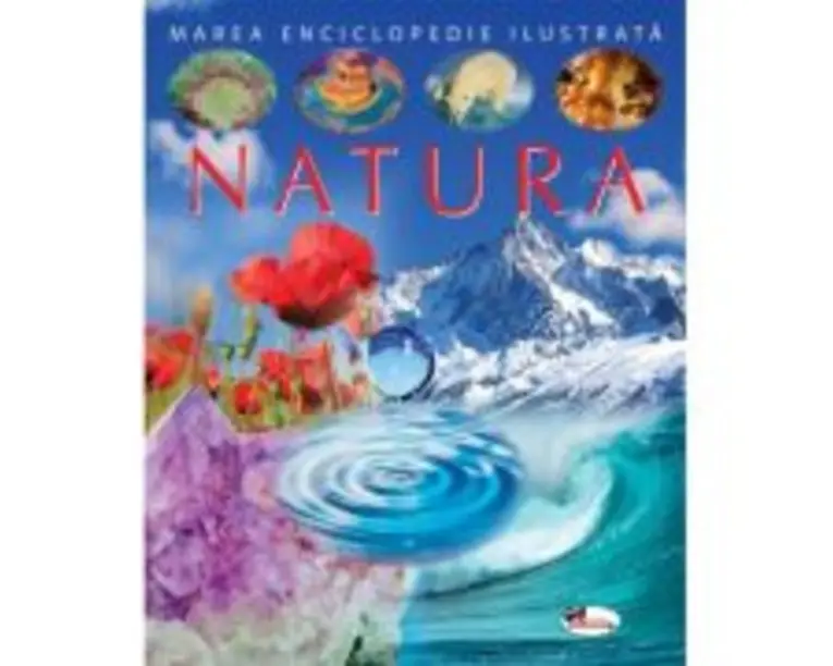 Marea enciclopedie ilustrata - Natura - Jacques Beaumont