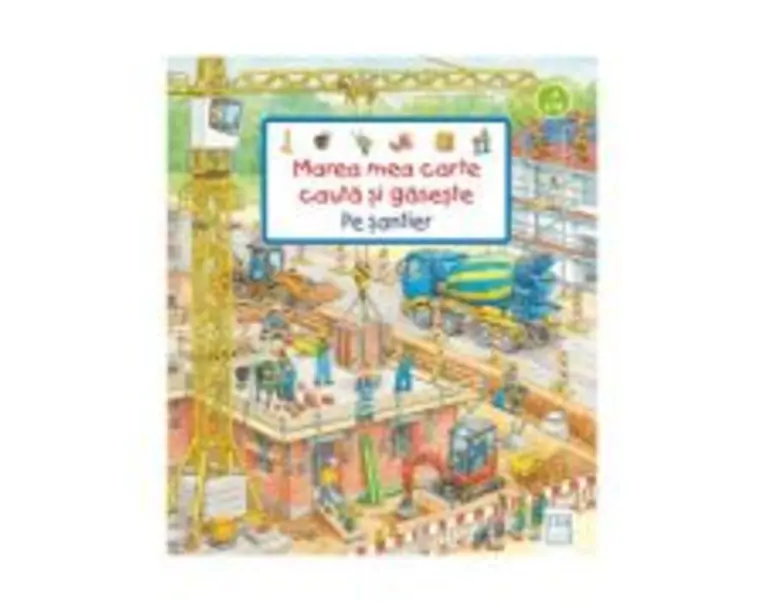 Marea mea carte cauta si gaseste - Pe santier - Susanne Gernhauser