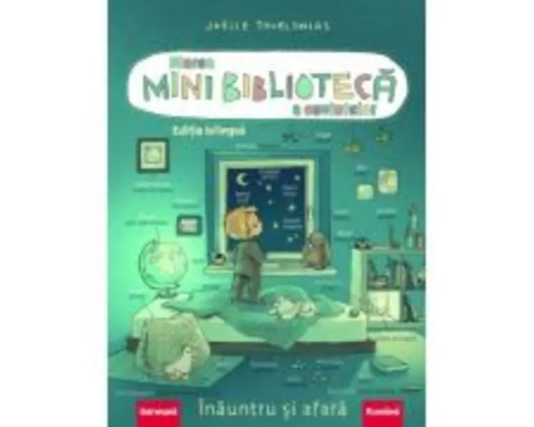 Marea minibiblioteca a cuvintelor (germana-romana). Inauntru si afara - Joëlle Tourlonias