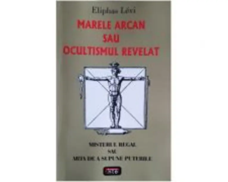 Marele arcan sau ocultismul revelat - Eliphas Levi