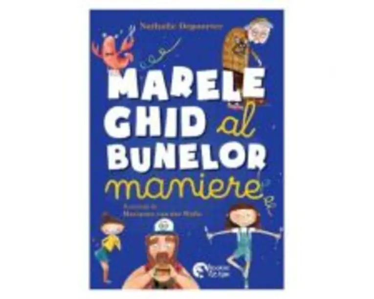 Marele ghid al bunelor maniere - Nathalie Depoorter