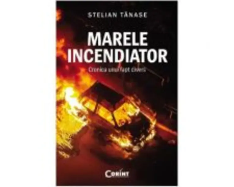 Marele incendiator - Stelian Tanase