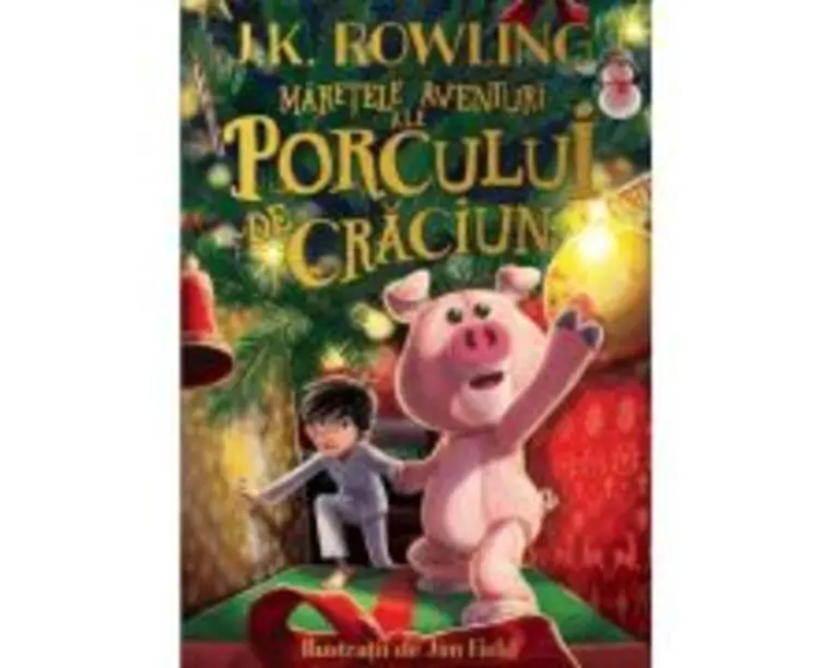 Maretele aventuri ale porcului de Craciun - J. K. Rowling