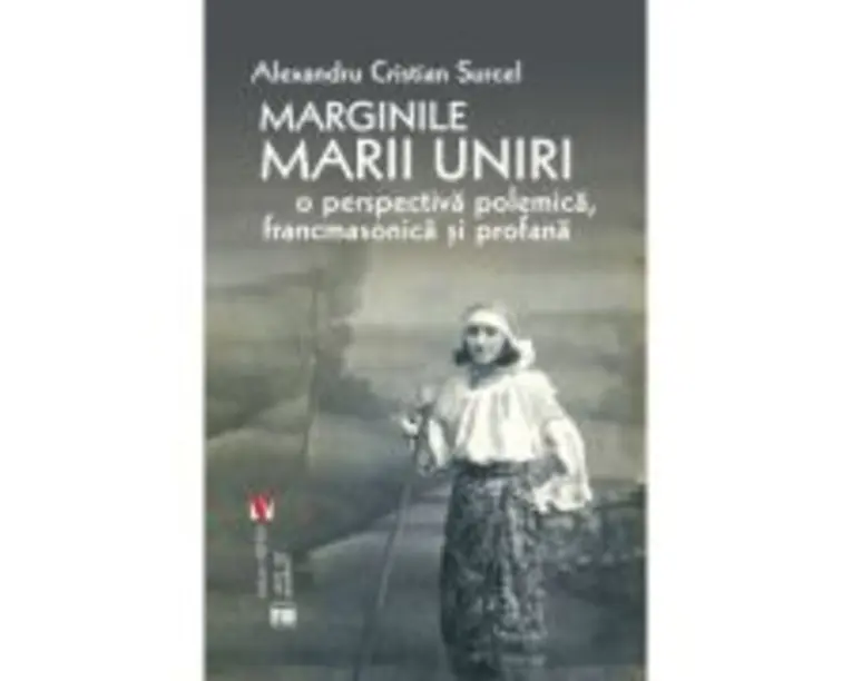 Marginile Marii Uniri - Alexandru Cristian Surcel