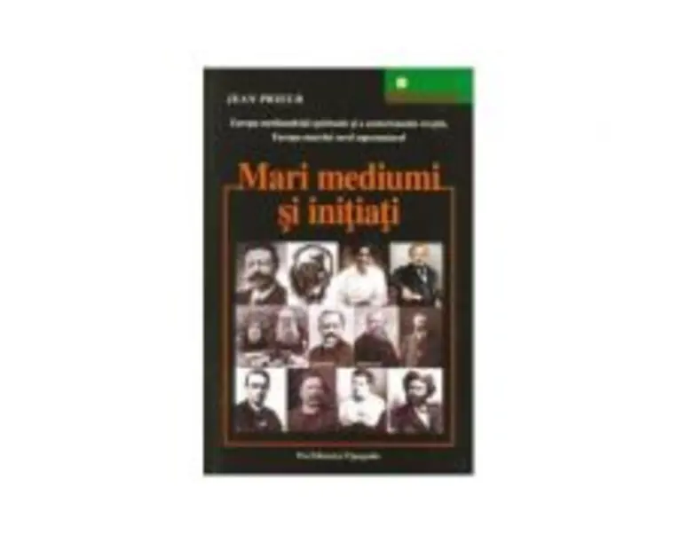 Mari mediumi si initiati - Jean Prieur