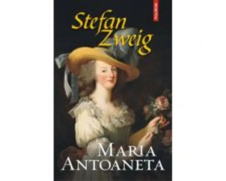 Maria Antoaneta - Stefan Zweig