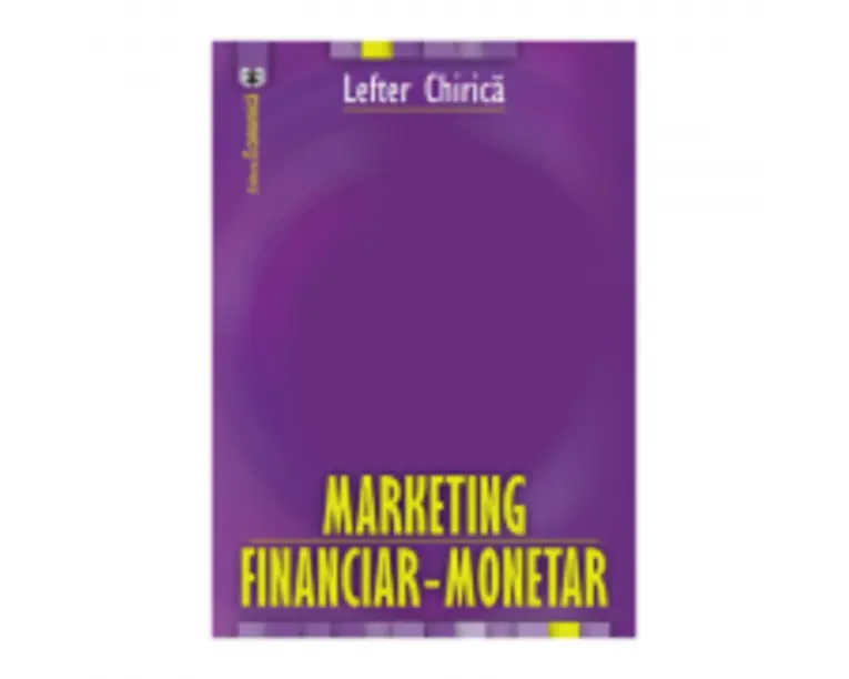 Marketing financiar-monetar - Lefter Chirica