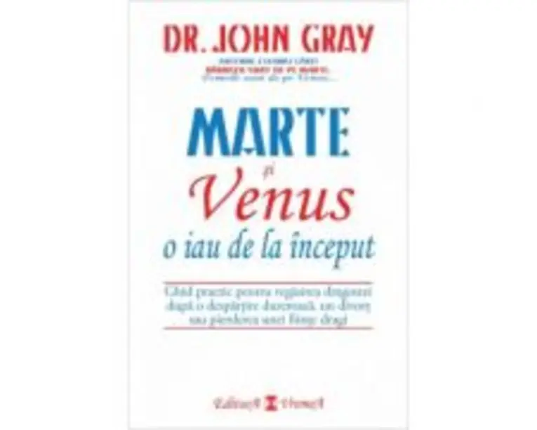 Marte si Venus o iau de la inceput - Dr. John Gray